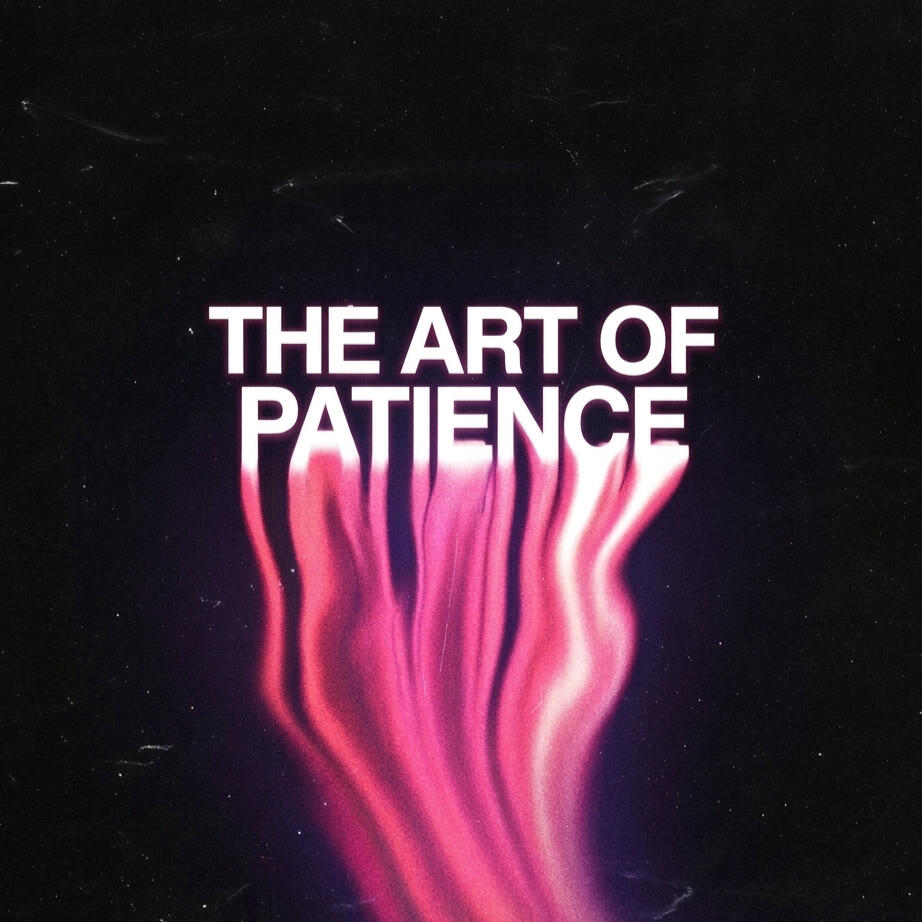 The Art Of Patience ATLOT The Art Of Patience
